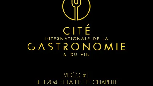 Cité de la gastronomie : découvrez en vidéo le 1204 et la petite...