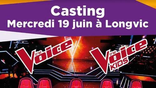 CASTING THE VOICE LE 19 JUIN A LONGVIC