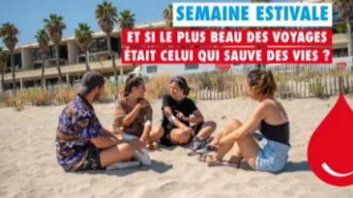 Cet été, donnez votre sang et voyagez !