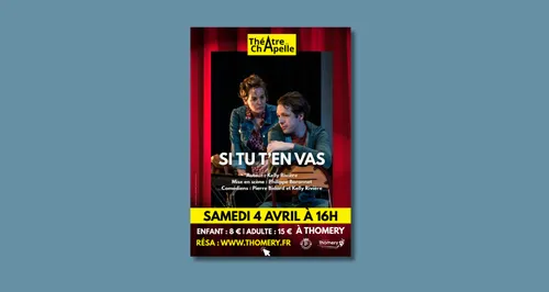 "Si tu t'en vas", une pièce percutante à Thomery