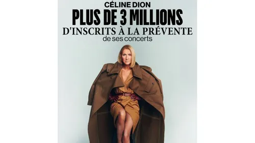 Céline Dion : plus de 3 millions d’inscrits pour ses concerts à Paris