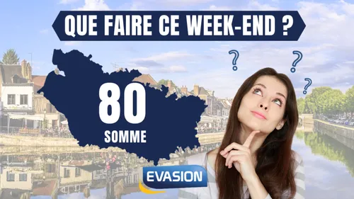 Que faire ce week-end dans la Somme ?