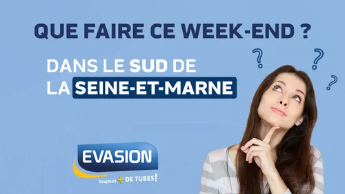 Que faire dans le sud Seine-et-Marne ce week-end ?