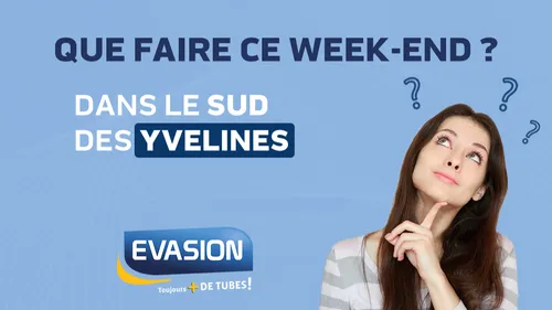 Que faire ce week-end dans le Sud Yvelines ?