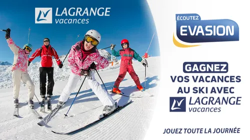 GAGNEZ VOS VACANCES AU SKI AVEC LAGRANGE VACANCES