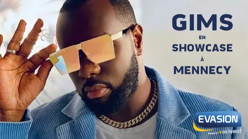 GIMS EN SHOWCASE EVASION, LE 31 MAI 2023