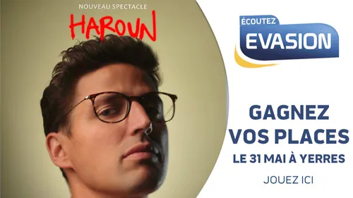 GAGNEZ VOS PLACES POUR HAROUN
