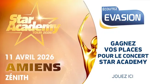 GAGNEZ VOS PLACES POUR LE CONCERT STAR ACADEMY