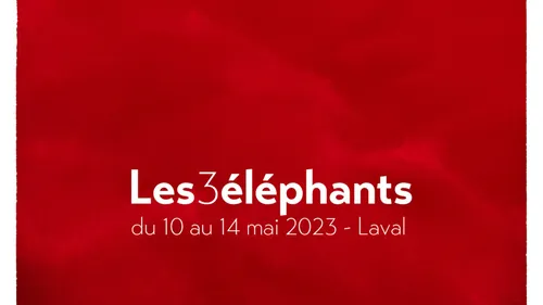 Festival. Le début des "Trois Eléphants" à Laval