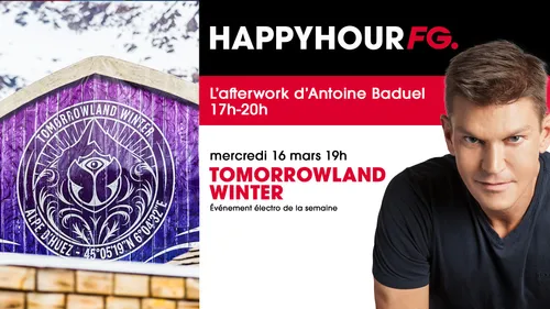 Spéciale Tomorrowland Winter ce soir dans l'Happy Hour FG !