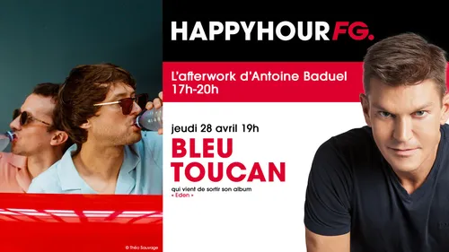 Bleu Toucan invité ce soir de l'Happy Hour FG !