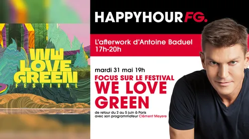 L'équipe du festival We Love Green invitée ce soir de l'Happy Hour FG