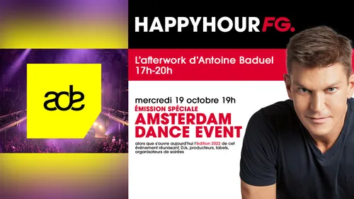 Emission Amsterdam Dance Event ce soir dans l'Happy Hour FG !