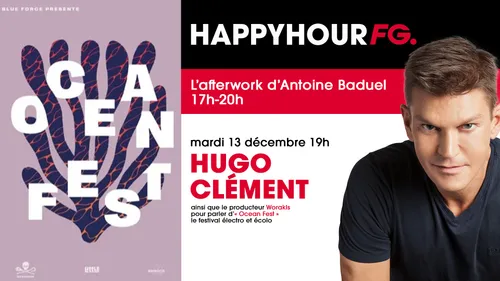 Hugo Clément & Worakls invités de l'Happy Hour FG ce soir !