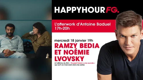 Ramzy Bedia et Noémie Lvovsky invités de l'Happy Hour FG ce soir !