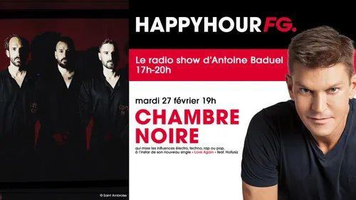 Chambre Noire invité de l'Happy Hour ce soir !