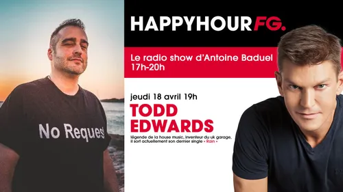 Todd Edwards, invité de l'Happy Hour FG ce soir !