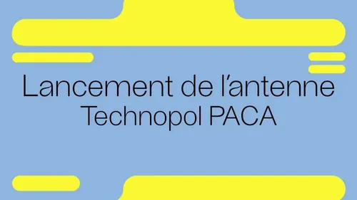 Technopol arrive en Paca !