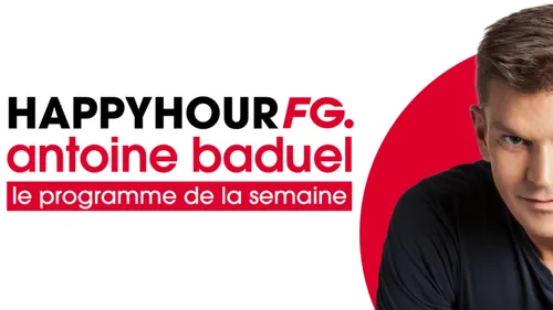 HAPPY HOUR FG : LE PROGRAMME DE LA SEMAINE