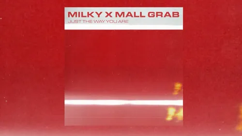Coup de cœur  FG : Mall Grab fait revivre 'Just The Way You Are'...