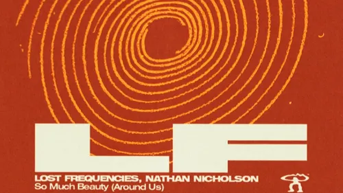 So much beauty, le track de Lost Frequencies qui porte bien son nom