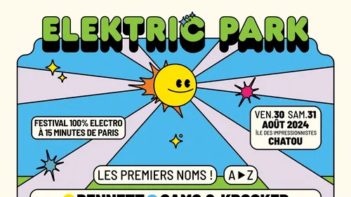 Elektric Park, déjà le coup d’envoi de l’édition 2024 !