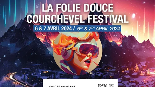 Folie Douce Courchevel Festival (6 et 7 avril 2024)