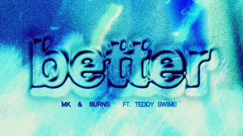 MK dégaine une nouvelle pépite House avec Better !