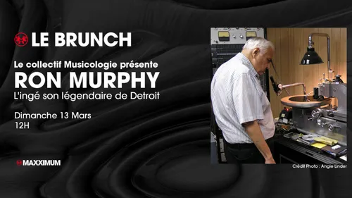 Maxximum, brunch électronique autour de Ron Murphy 