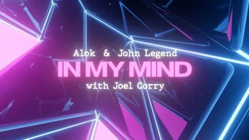 Joel Corry remixe 'In My Mind' d'Alok avec John Legend 