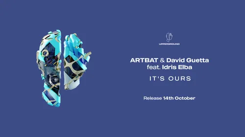 David Guetta, Artbat et Idris Elba réunis sur It's ours ! 