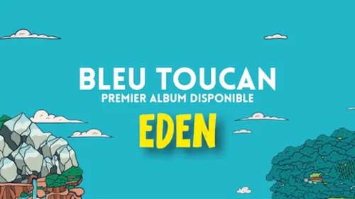 Eden, premier album de Bleu Toucan