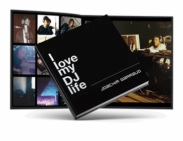 Joachim Garraud sort son livre :  « I Love My DJ Life ».