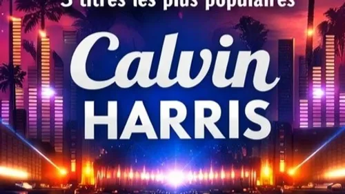 La music story du jour : Calvin Harris