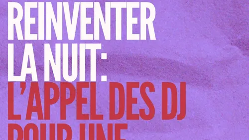 Coup d’envoi hier du manifeste « Réinventer la Nuit »