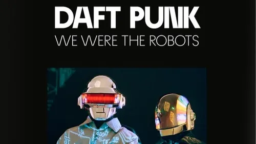 We Were The Robots : bientôt le livre hommage aux Daft Punk
