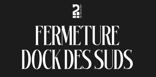 Alerte : Le Dock des Suds ferme ses portes à Marseille