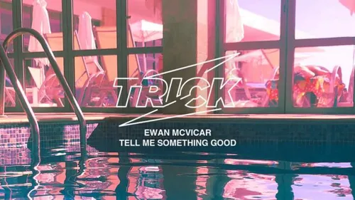 Coup de cœur FG : Tell me something good d’Ewan McVicar