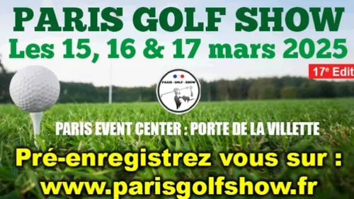 Le salon du golf à Paris (15 au 17 mars 2025)