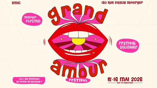 Grand Amour, le nouveau festival solidaire d’Aix-en-Provence