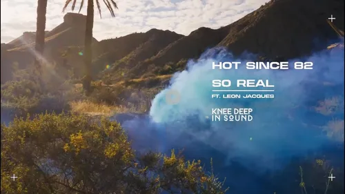 Coup de cœur FG : Hot Since 82 nous envoie au soleil avec So Real