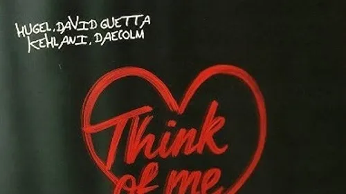 David Guetta et Hugel réunis sur le nouveau Think of Me !