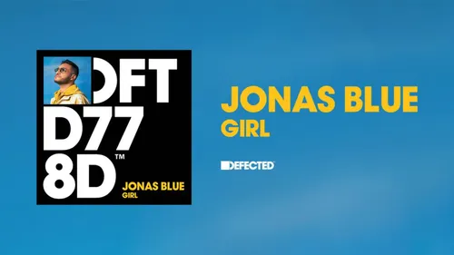 Avec Girl, Jonas Blue est encore très inspiré pour son summer track