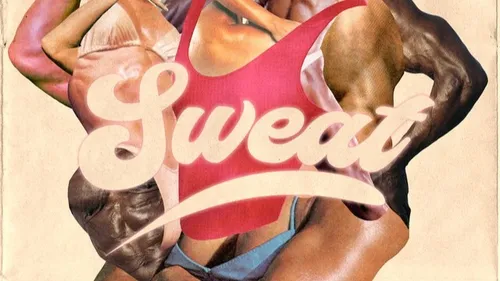 Coup de coeur FG : Sweat, à rajouter d'urgence dans votre playlist...