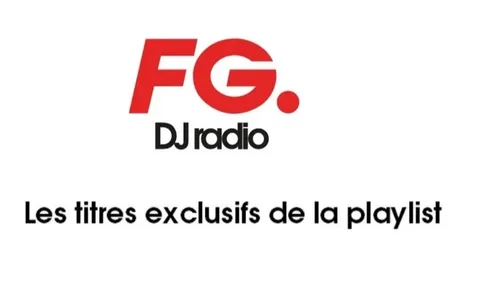 LES TITRES EXCLUSIFS DE LA PLAYLIST FG