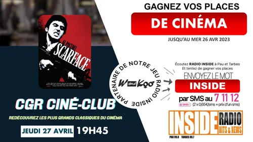 LISTE DES GAGNANTS : SCARFACE AU CGR DE LESCAR