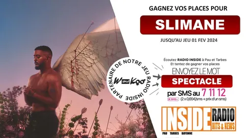 LISTE DES GAGNANTS : CONCERT DE SLIMANE AU ZENITH DE PAU !