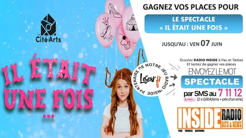 Liste des gagnants :Spectacle "Il était une fois"  à la Plaine du...