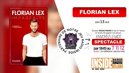 Liste des gagnant(s)s : Florian en spectacle au zénith de Pau ce...