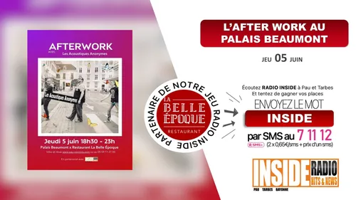 Liste des gagnant(e)s : Afterwork au Palais Beaumont à Pau jeudi 05...